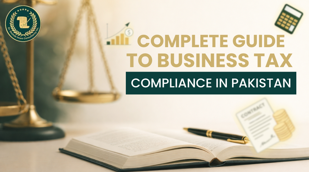 Complete Guide to Business Tax Compliance in Pakistan